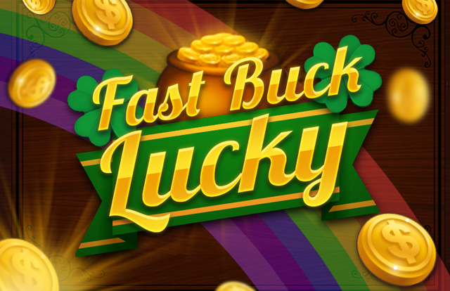 Fast Buck Lucky