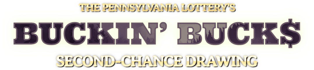 The Pennsylvania Lottery's BUCKIN' BUCKS Second-Chance Drawing