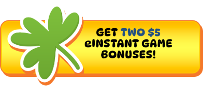 Get Two $5 eInstant Game Bonuses